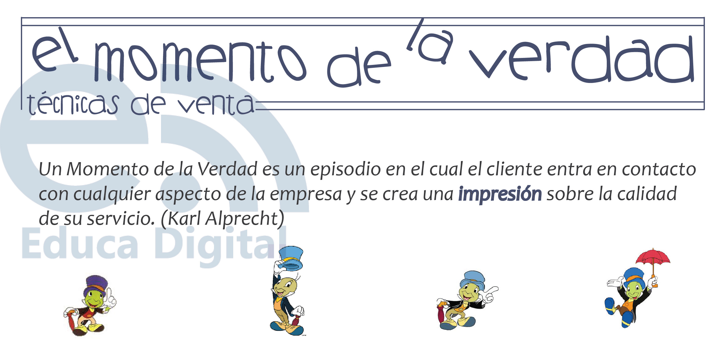 El momento de la verdad (I) Educa Digital Marketing El momento de la verdad (I) Educa Digital Marketing